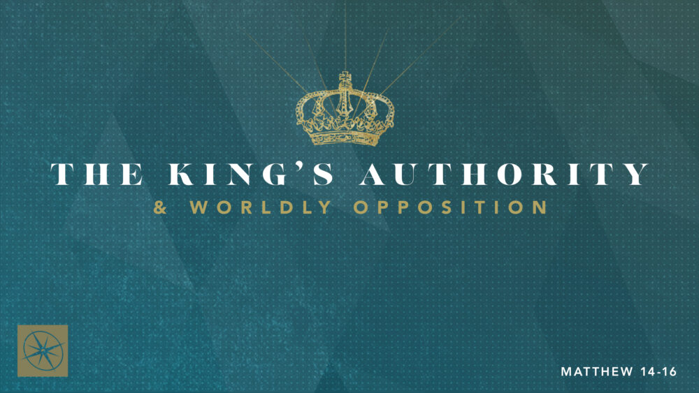 The King's Authority & Worldly Opposition
