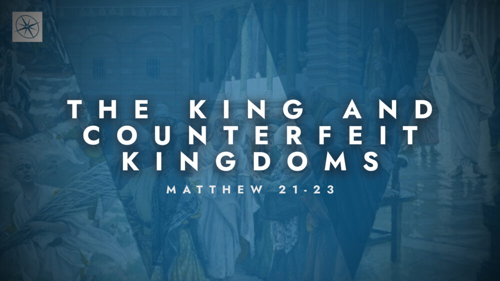 The King and Counterfeit Kingdoms